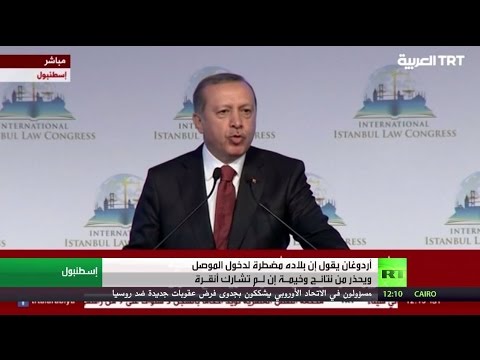 شاهد أردوغان يؤكد أن بلاده مضطرة لدخول الموصل