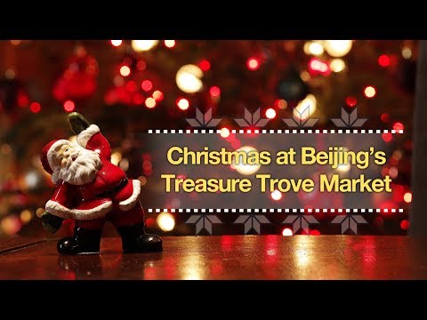 christmas at beijing’s treasure trove market