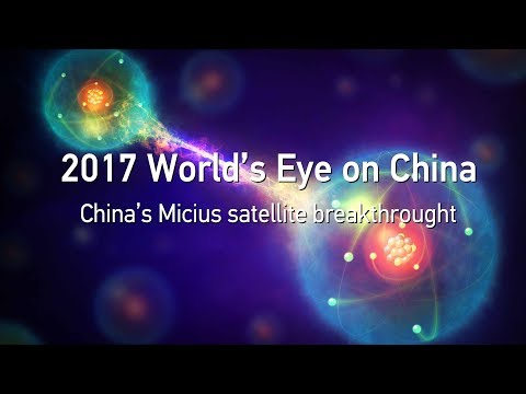 2017 world’s eye on china quantum breakthroughs with micius satellite